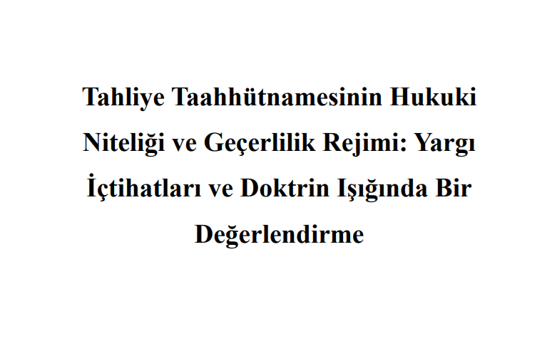 Tahliye Taahhütnamesinin Hukuki Niteliği